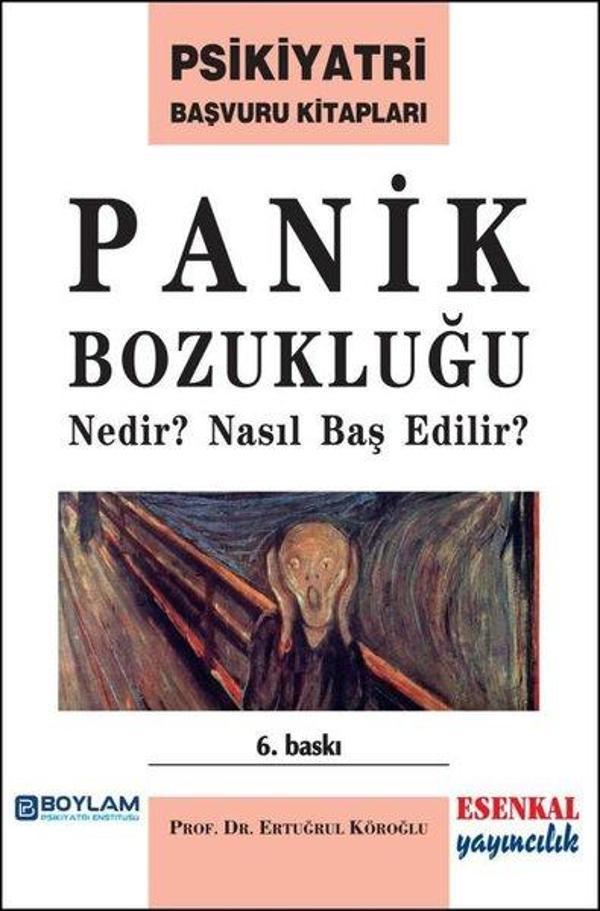 Panik Bozukluğu Nedir? Nasıl Baş Edilir? Psikiyatri Başvuru Kitapları - Esenkal Yayıncılık - Image 1