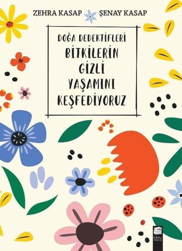 Doğa Dedektifleri Bitkilerin Gizli Yaşamını Keşfediyoruz - Final Kültür Sanat Yayınları - Image 1