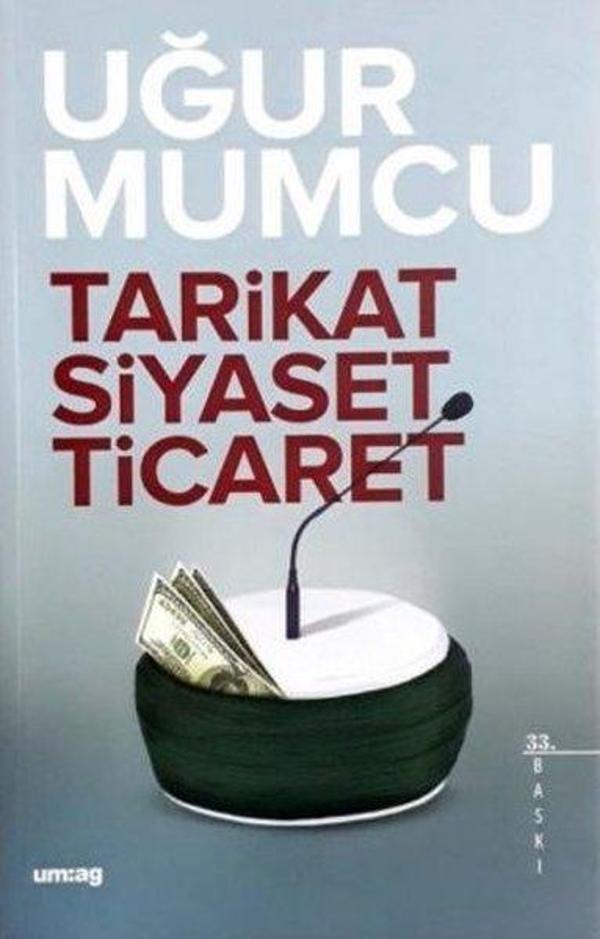 Tarikat-Siyaset-Ticaret - UM:AG Araştımacı Gazetecilik Vakfı - Image 1