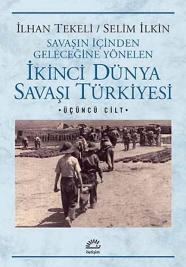 İkinci Dünya Savaşı Türkiyesi 3. Cilt - İletişim Yayınları - Image 1