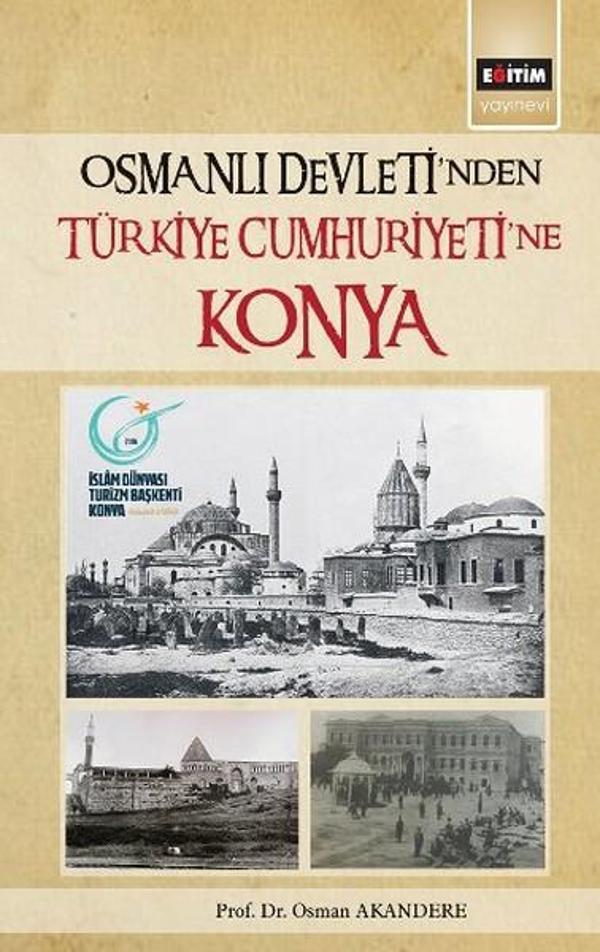 Osmanlı Devleti'nden Türkiye Cumhuriyetine Konya - Eğitim Yayınevi - Image 1