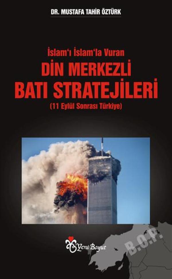 İslam'ı İslam'la Vuran Din Merkezli Batı Stratejileri - Yeni Boyut - Image 1