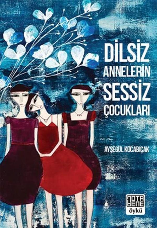Dilsiz Annelerin Sessiz Çocukları - Nota Bene Yayınları - Image 1