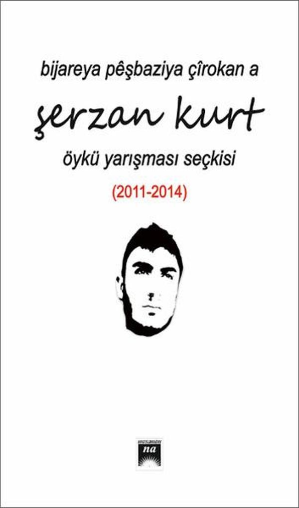 Bıjareya Peşbazıya Çirokan A Şerzan Kurt Öykü Yarışması Seçkisi - Na Yayınları - Image 1