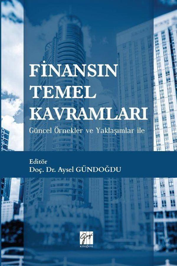 Finansın Temel Kavramları - Güncel Örnekler ve Yaklaşımlar ile - Gazi Kitabevi - Image 1