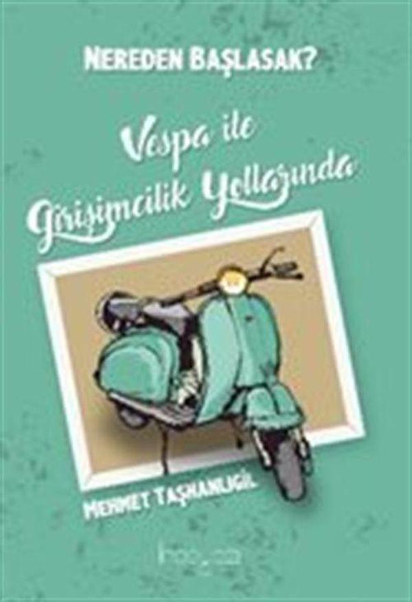 Nereden Başlasak? - Vespa İle Girşimcilik Yollarında - İnceyazı - Image 1