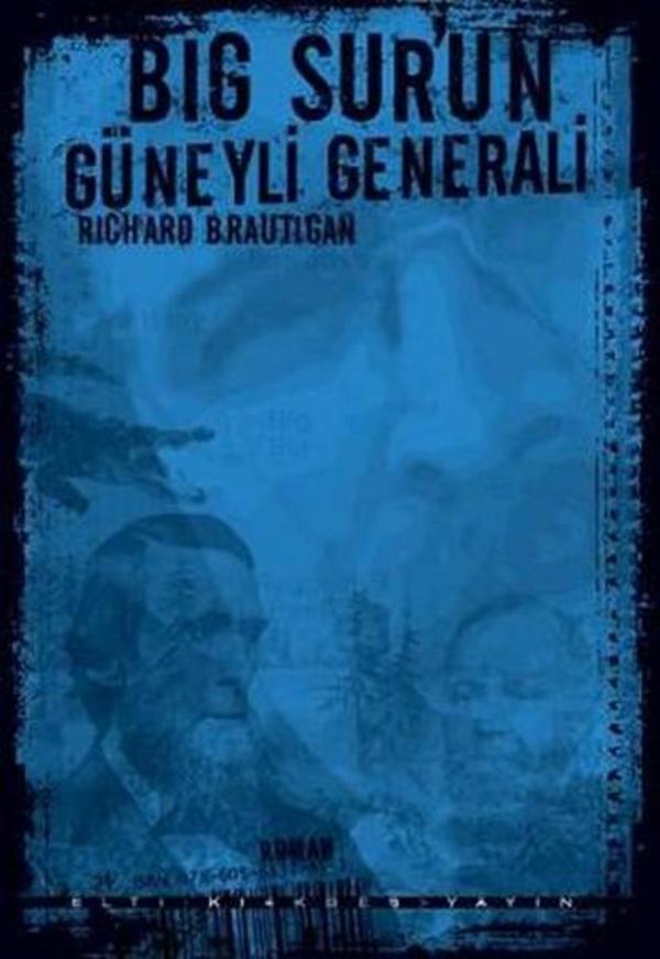 Big Sur'un Güneyli Generali - Altıkırkbeş Basın Yayın - Image 1