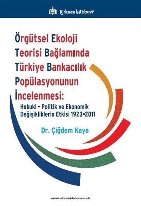 Örgütsel Ekoloji Teorisi Bağlamında Türkiye Bankacılık Popülasyonunun İncelenmesi - Türkmen Kitabevi - Image 1