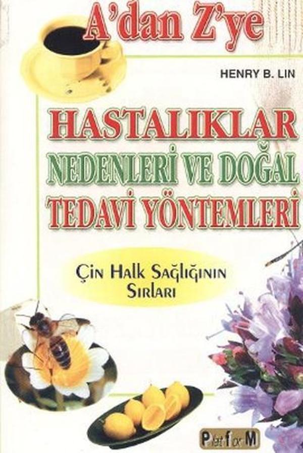 A'dan Z'ye Hastalıklar Nedenleri ve Doğal Tedavi Yöntemleri - Platform Yayınları - Image 1