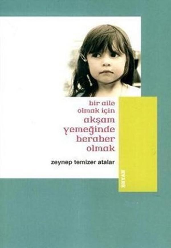 Bir Aile Olmak İçin Akşam Yemeğinde Beraber Olmak - Beyan Yayınları - Image 1