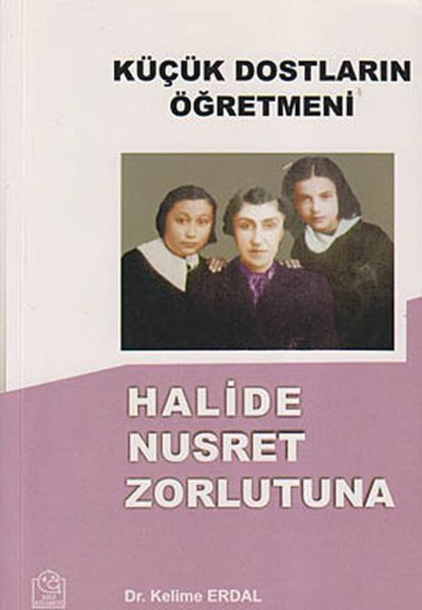 Küçük Dostların Öğretmeni Halide Nusret Zorlutuna - Ezgi Kitabevi Yayınları - Image 1