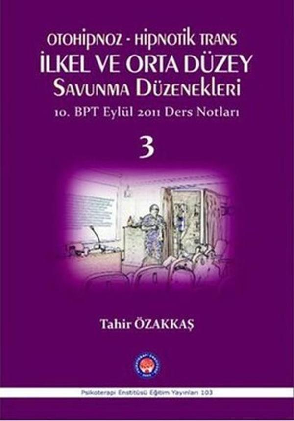 Otoniphoz - Hipnotik Trans İlkel ve Orta Düzey Savunma Düzenekleri 3 - Psikoterapi Enstitüsü - Image 1