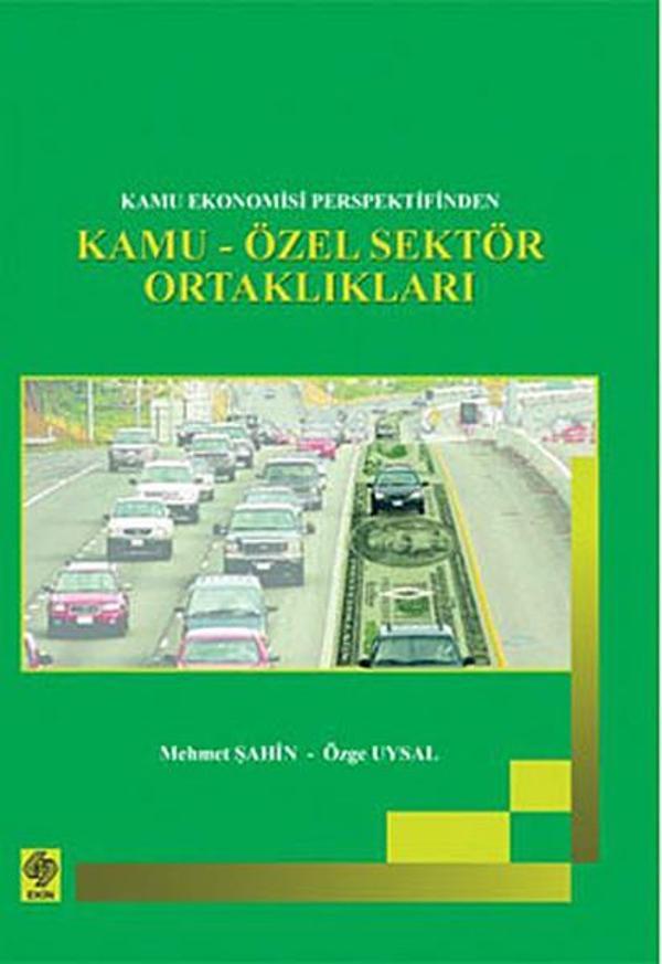 Kamu Ekonomisi Perspektifinden Kamu-Özel Sektör Ortaklıkları - Ekin Basım Yayın - Image 1