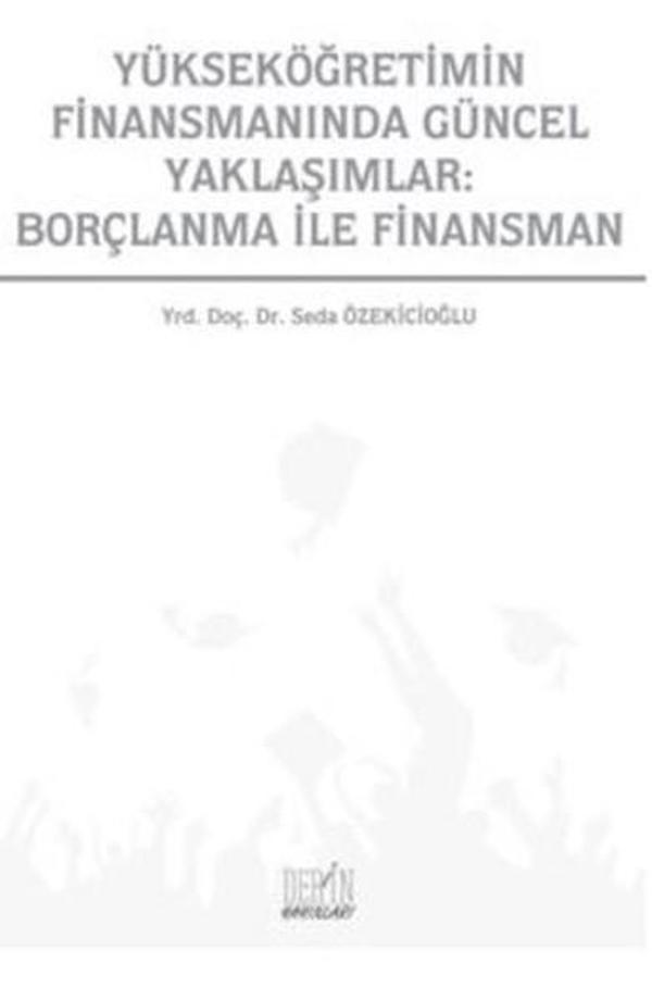 Yükseköğretimin Finansmanında Güncel Yaklaşımlar: Borçlanma İle Finans - Derin Yayınları - Image 1