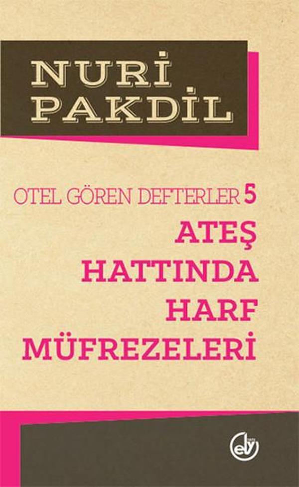 Otel Gören Defterler 5: Ateş Hattında Harf Müfrezeleri - Edebiyat Dergisi Yayınları - Image 1