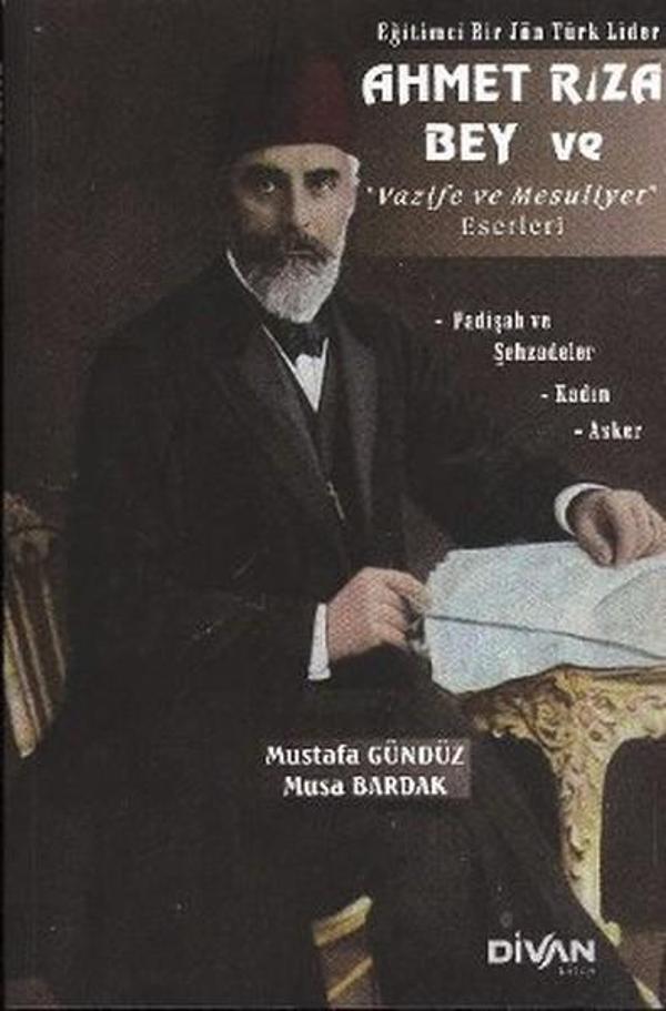 Eğitimci Bir Jön Türk Lider Ahmet Rıza Bey ve Vazife ve Mesuliyet Eserleri - Divan Kitap - Image 1