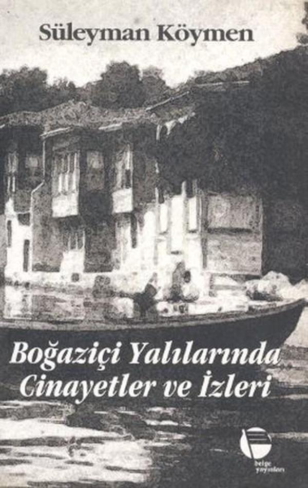 Boğaziçi Yalılarında Cinayetler ve İzleri - Belge Yayınları - Image 1