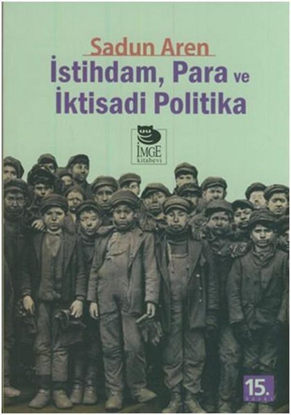 İstihdam Para ve İktisadi Politika - İmge Kitabevi - Image 1