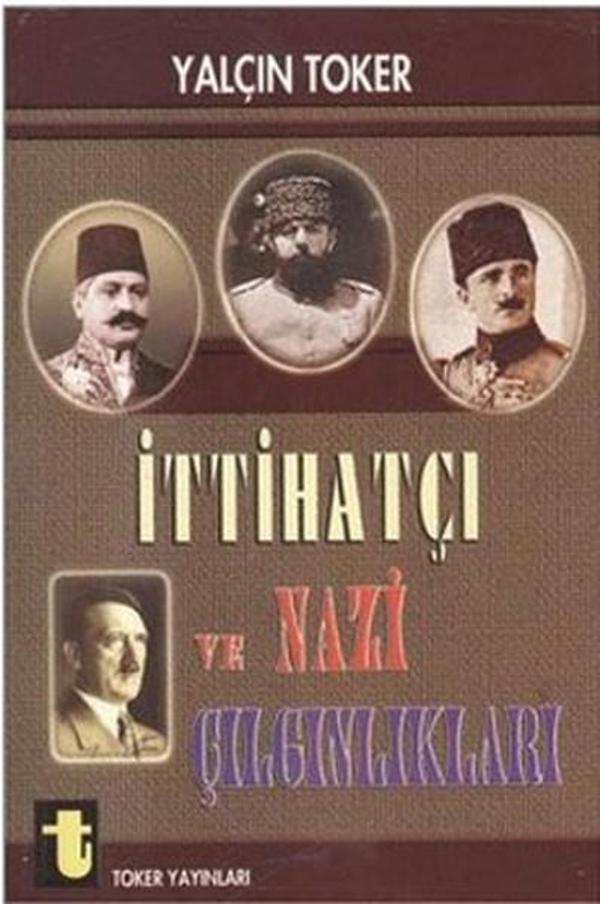 İttihatçı ve Nazi Çılgınlıkları - Toker Yayınları - Image 1