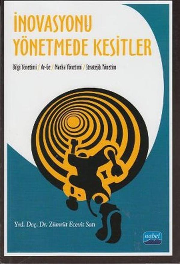 İnovasyonu Yönetmede Kesitler - Nobel Akademik Yayıncılık - Image 1