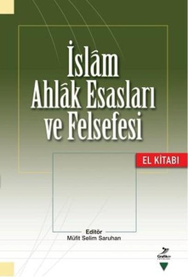 İslam Ahlak Esasları ve Felsefesi - Grafiker Yayınları - Image 1