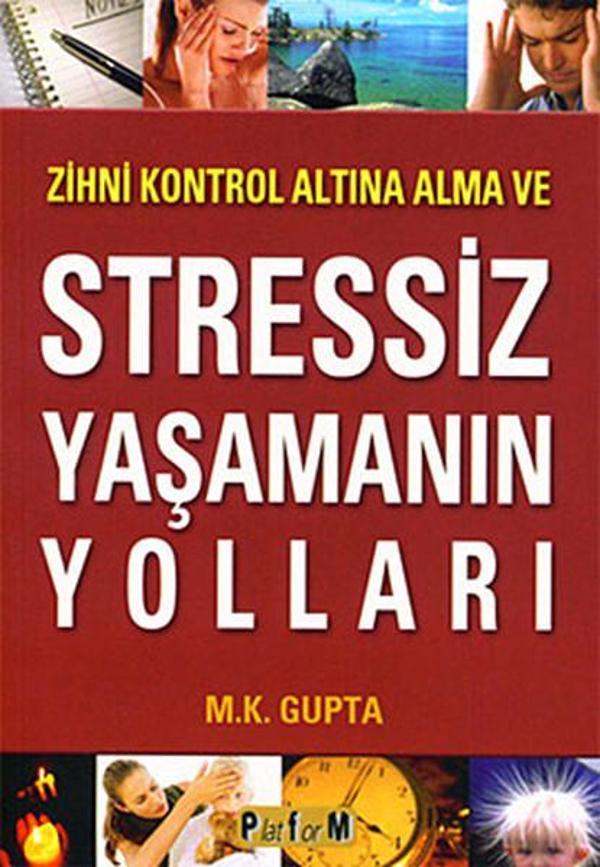 Zihni Kontrol Altına Alma ve Stressiz Yaşamanın Yolları - Platform Yayınları - Image 1
