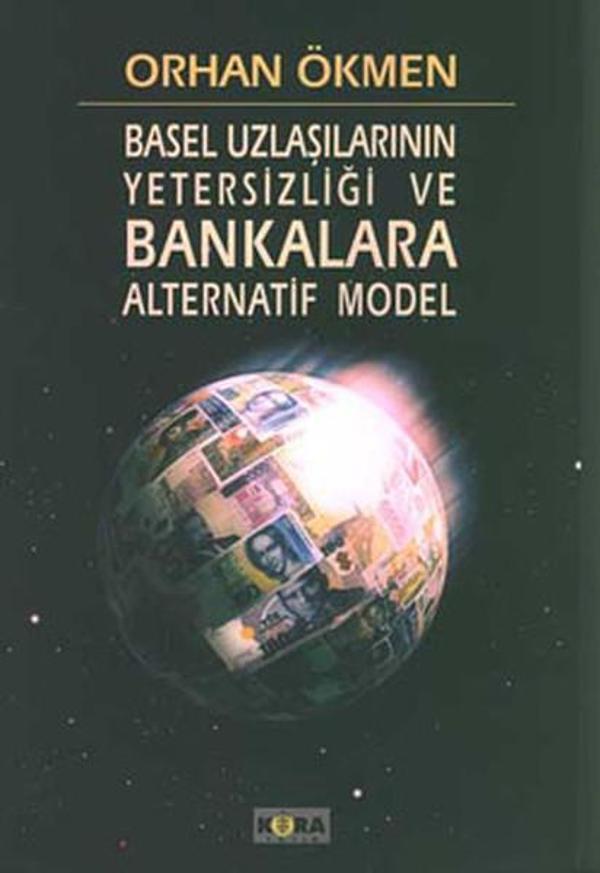 Basel Uzlaşılarının Yetersizliği ve Bankalara Alternatif Model - Kora Yayın - Image 1