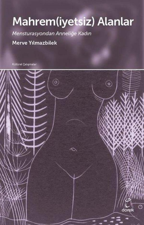 Mahremiyetsiz Alanlar - Mensturasyondan Anneliğe Kadın - Doruk Yayınları - Image 1