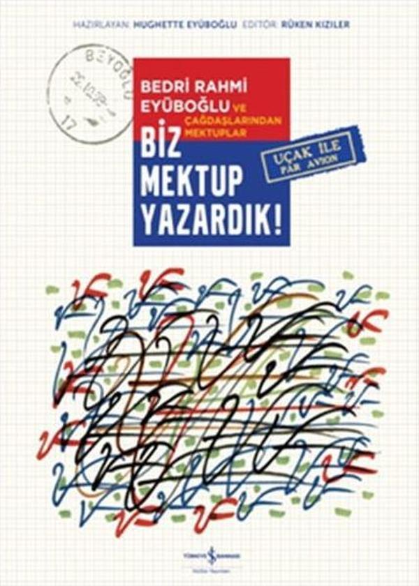 Biz Mektup Yazardık! - İş Bankası Kültür Yayınları - Image 1