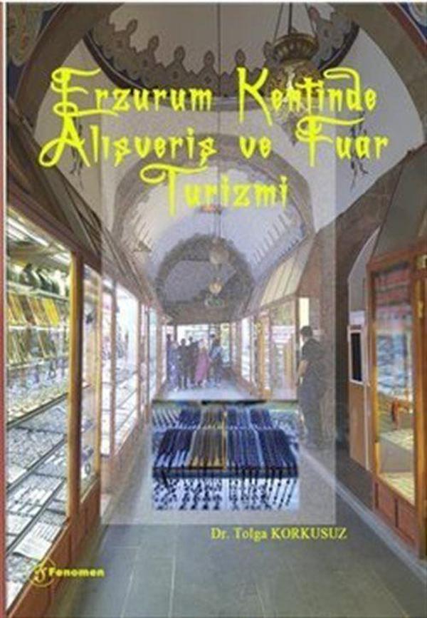 Erzurum Kentinde Alışveriş ve Fuar Turizmi - Fenomen Yayıncılık - Image 1