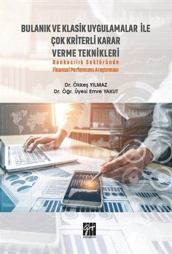 Bulanık ve Klasik Uygulamalar ile Çok Kriterli Karar Verme Teknikleri - Gazi Kitabevi - Image 1