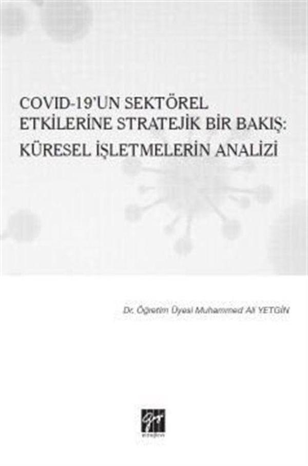 Covıd-19'un Sektörel Etkilerine Stratejik Bir Bakış : Küresel İşletmelrin Analizi - Gazi Kitabevi - Image 1