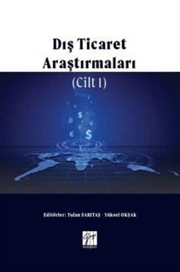 Dış Ticaret Araştırmaları (Cilt I) - Gazi Kitabevi - Image 1
