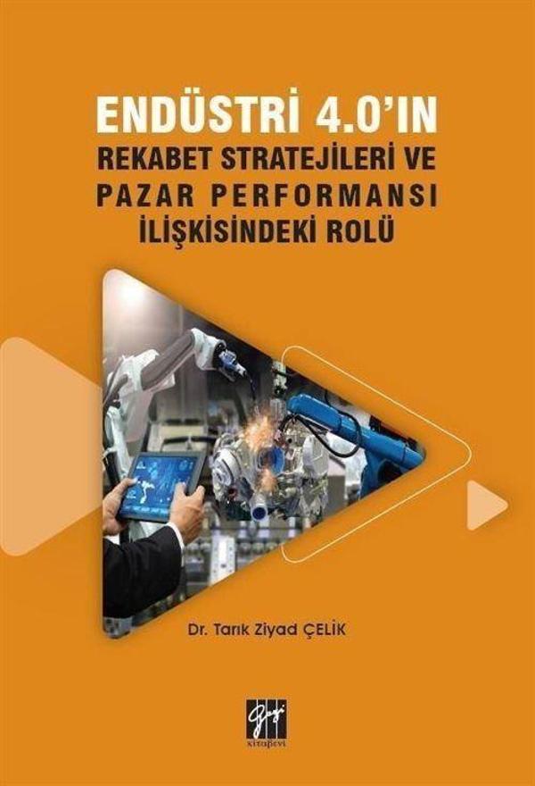 Endüstri 4.0'ın Rekabet Stratejileri ve Pazar Performansı İlişkisindeki Rolü - Gazi Kitabevi - Image 1