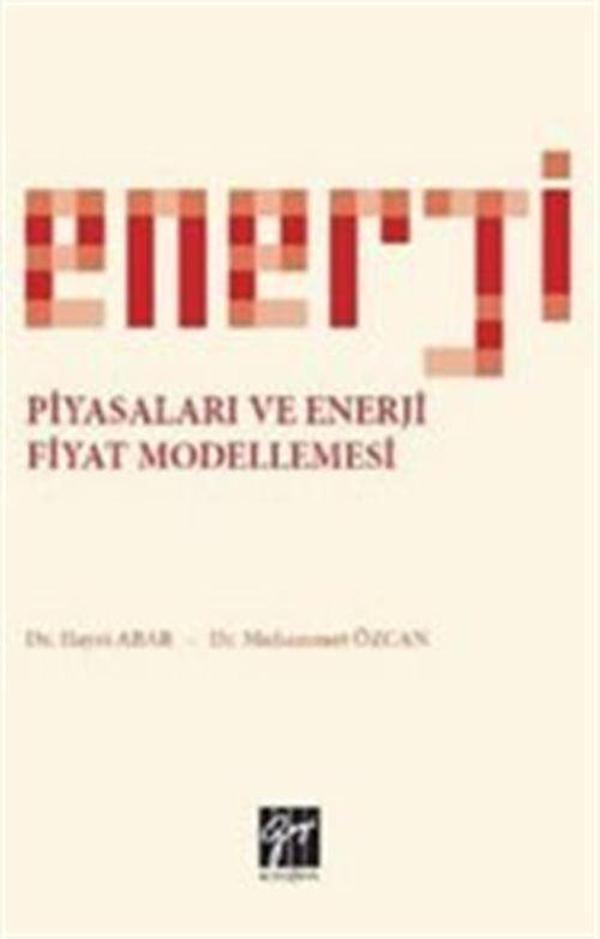 Enerji Piyasaları ve Enerji Fiyat Modellemesi - Gazi Kitabevi - Image 1