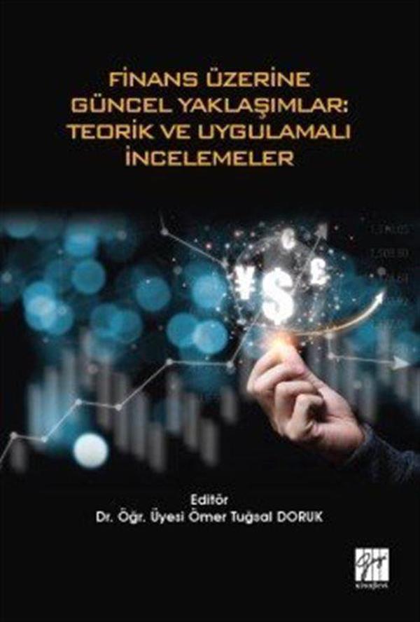 Finans Üzerine Güncel Yaklaşımlar: Teorik ve Uygulamalı İncelemeler - Gazi Kitabevi - Image 1