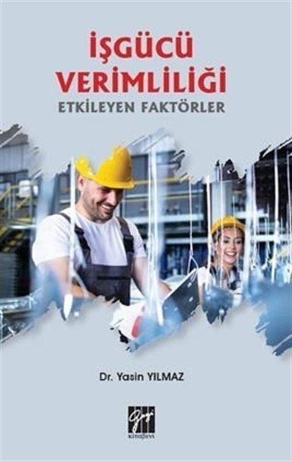 İşgücü Verimliliği Etkileyen Faktörler - Gazi Kitabevi - Image 1