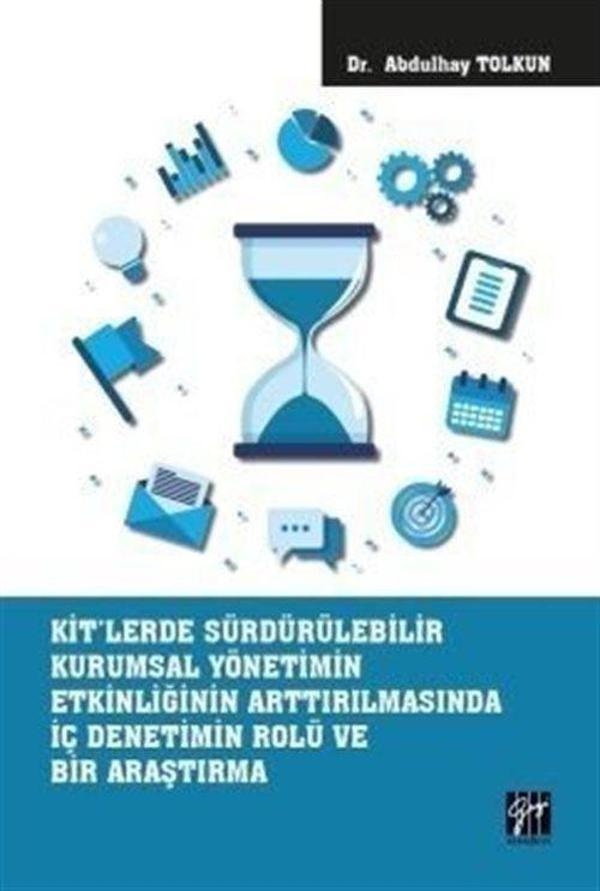 KİT'lerde Sürdürülebilir Kurumsal Yönetimin Etkinliğinin Arttırılmasında İç Denetimin Rolü ve Bir Araştırma - Gazi Kitabevi - Image 1
