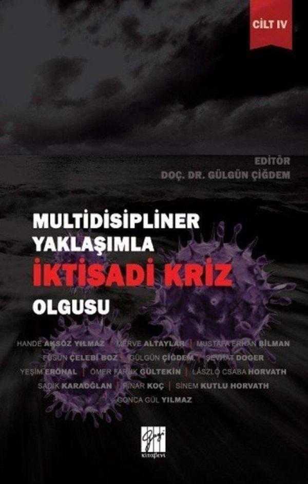 Multidisipliner Yaklaşımla İktisadi Kriz Olgusu Cilt 4 - Gazi Kitabevi - Image 1