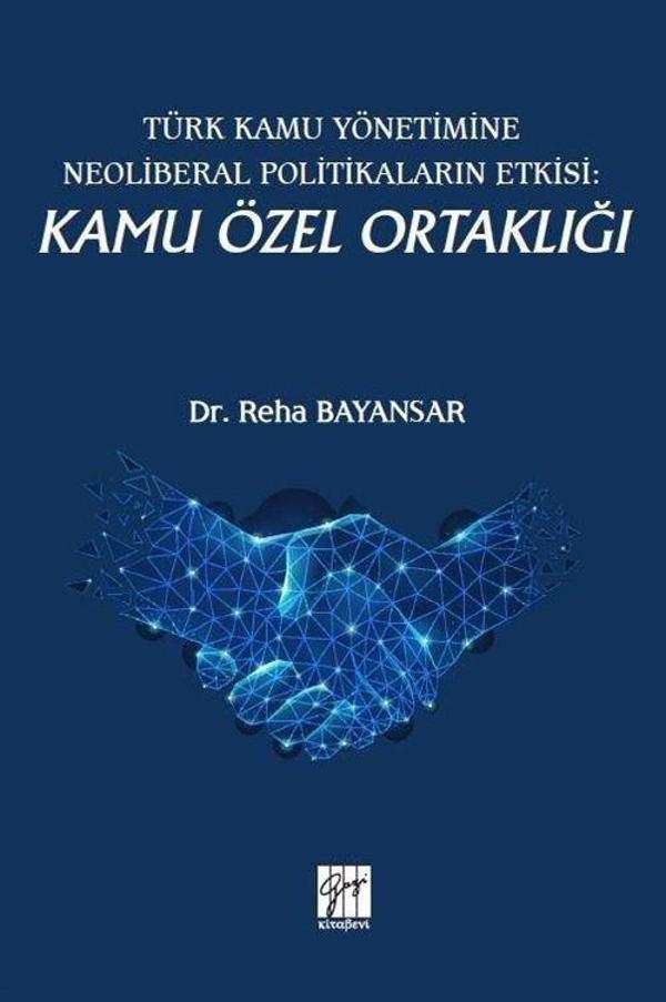 Türk Kamu Yönetimine Neoliberal Politikaların Etkisi: Kamu Özel Ortaklığı - Gazi Kitabevi - Image 1