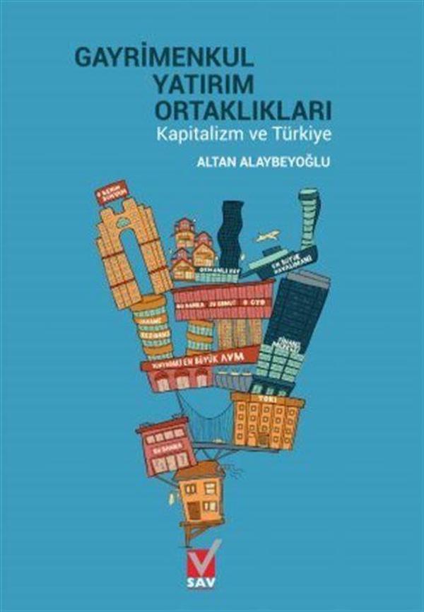 Gayrimenkul Yatırım Ortaklıkları - Kapitalizm ve Türkiye - SAV (Sosyal Araştırmalar Vakfı) - Image 1