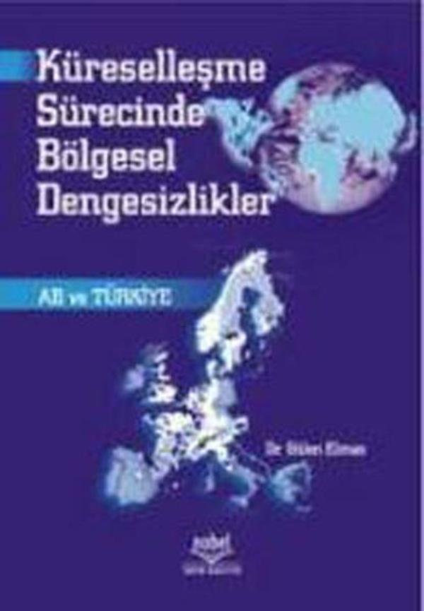 Küreselleşme Sürecinde Bölgesel Dengesizlikler - Nobel Akademik Yayıncılık - Image 1