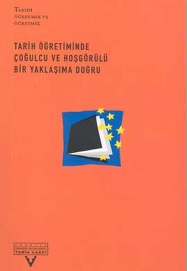 Tarih Öğreniminde Çoğulcu ve Hoşgörülü Bir Yaklaşıma Doğru - Tarih Vakfı Yurt Yayınları - Image 1