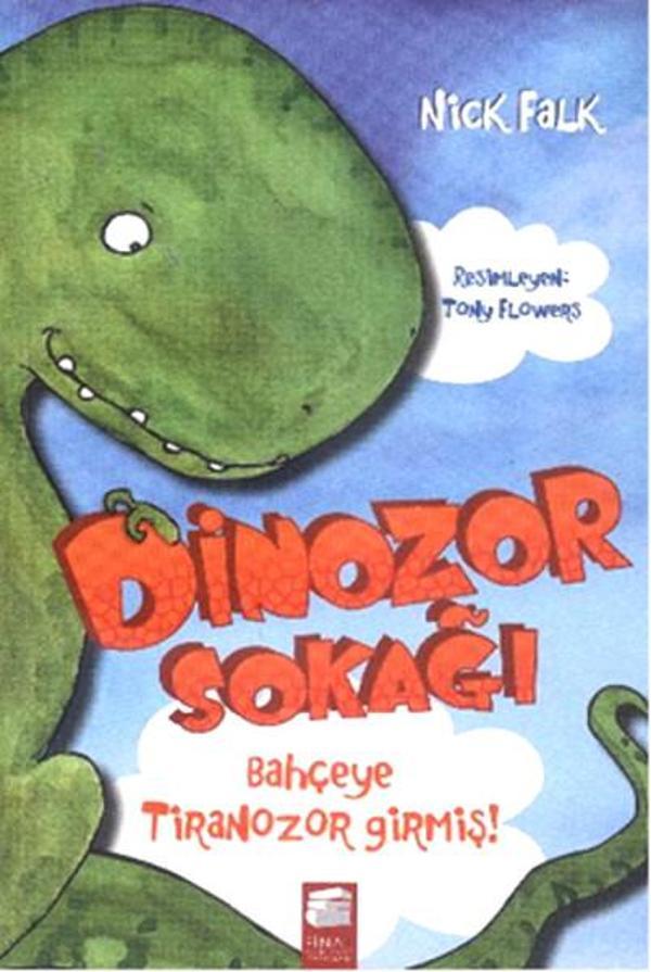 Dinozor Sokağı - Bahçeye Tiranozor Girmiş! - Final Kültür Sanat Yayınları - Image 1