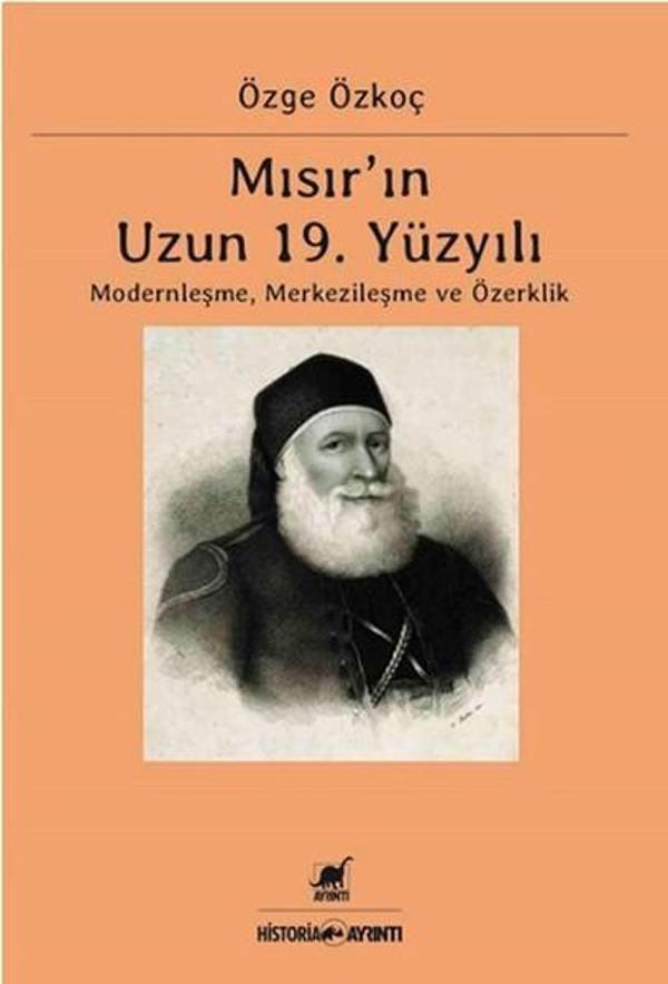 Mısır'ın 19. Yüzyılı Modernleşme Merkezileşme ve Özerklik - Ayrıntı Yayınları - Image 1
