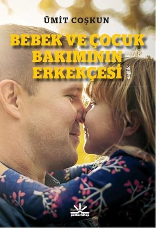 Bebek ve Çocuk Bakımının Erkekçesi - Potkal Kitap Yayınları - Image 1