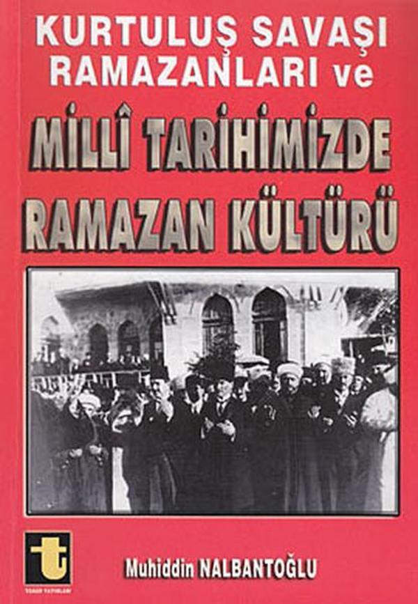 Kurtuluş Savaşı Ramazanları ve Milli Tarihimizde Ramazan Kültürü - Toker Yayınları - Image 1