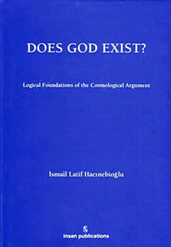 Does God Exist: Logical Foundations of the Cosmological Argument - İnsan Publications - Image 1
