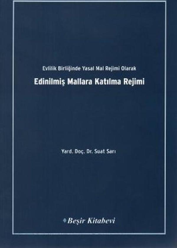 Evlilik Birliğinde Yasak Mal Rejimi OlarakEdinilmiş Mallara Katılma Rejimi - Beşir Kitabevi - Image 1