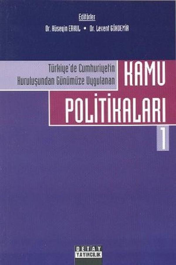 Türkiye'de Cumhuriyetin Kuruluşundan Günümüze Uygulanan Kamu Politikaları 1 - Detay Yayıncılık - Image 1